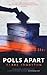 Polls Apart by Clare Johnston
