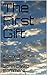 The First Gift: A Story of Spirtual Awakening