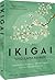 İkigai Uygulama Rehberi by Héctor  García