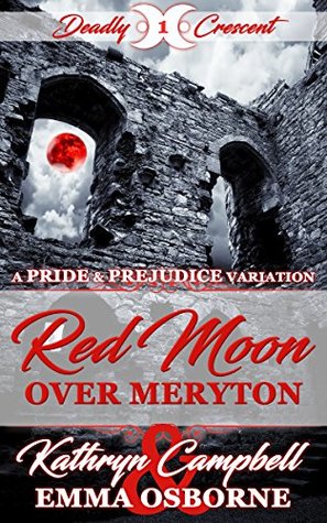 Red Moon Over Meryton (Deadly Crescent Book 1)