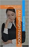 An Amish Pardon: ...