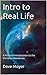 Intro to Real Life: A Pictorial Introduction to the Christian Worldview