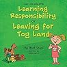 Kids book on feelings: Life Skills Series – Learning Responsibility or Leaving For Toy Land: A kids book on feelings, children's books by age 3 5, i can ... preschool (Children's Life Skills Series 2) Kids book on feelings: Life Skills Series – Learning Responsibility or Leaving For Toy Land: A kids book on feelings, children's books by age 3 5, i can ... preschool (Children's Life Skills Series 2)