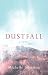 Dustfall by Michelle Johnston Dustfall by Michelle Johnston