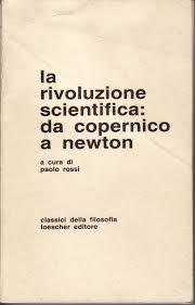 La rivoluzione scientifica da Copernico a Newton (Paperback)