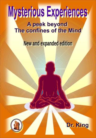 Mysterious Experiences : A peek beyond the confines of the mind (New and expanded edition) (Meditation books)