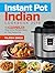 Instant Pot Indian Cookbook...