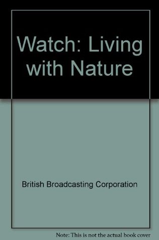 Watch: Living with Nature (Paperback)