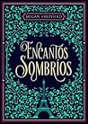 Encantos sombríos by Megan Shepherd