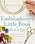 The Embroiderer's Little Book of Hints & Tips by Alison Cole