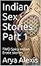 Indian Sex Stories Part 1 by Arya Alexis