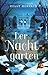 Der Nachtgarten