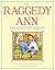 The Raggedy Ann 100th Anniversary Treasury: How Raggedy Ann Got Her Candy Heart; Raggedy Ann and Rags; Raggedy Ann and Andy and the Camel with the Wrinkled ... Ann and Andy and the Nice Police Officer