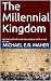 The Millennial Kingdom