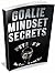 Goalie Mindset Secrets by Pete Fry
