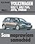 Volkswagen Golf V, Golf Plus, Jetta, Touran. Sam naprawiam sa... by Rüdiger Etzold