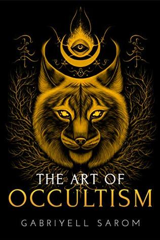 The Art of Occultism: The Secrets of High Occultism & Inner Exploration (The Sacred Mystery, #2)