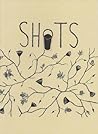 shots