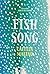 Fish Song by Caitlin Maling