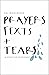 Prayers, Texts and Tears: A...