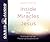 Inside the Miracles of Jesus: Discovering the Power of Desperation