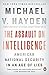 The Assault on Intelligence: American National Security in an Age of Lies