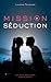 Mission séduction by Laurène Reussard