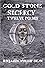 Cold Stone Secrecy: Twelve ...