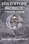 Cold Stone Secrecy by Benjamin Appleby-Dean