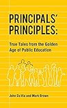 Principals' Principles: True Tales from the Golden Age of Public Education