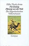 Für fünfzig Pfennig um die Welt. Die Hagenbeckschen Völkersch... by Hilke Thode-Arora