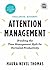 Attention Management Extended Excerpt: Breaking the Time Management Myth for Unrivaled Productivity (Ignite Reads Book 0)