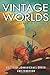 Vintage Worlds: Tales of th...