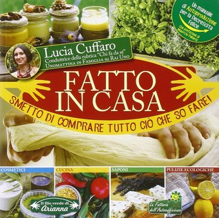 Fatto in casa: smetto di comprare tutto ciò che so fare