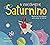 El viaje cósmico de Saturnino