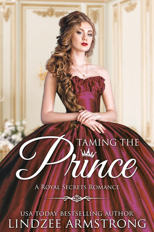 Taming the Prince (Royal Secrets #1)