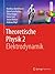 Theoretische Physik 2 | Elektrodynamik by Matthias Bartelmann