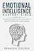 Emotional Intelligence Mastery Bible by Brandon Cooper