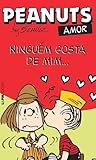 Peanuts - Amor: Ninguém gosta de mim...