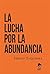 Lucha por la abundancia, La