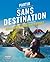 Partir sans destination by Guillaume Duranceau-Thibert