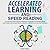 Accelerated Learning And Speed Reading: The Ultimate Guide to Boost Productivity And Double Your Reading Speed. Learn Faster and Increase Memory Retention with Advanced Learning Techniques