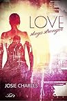 Love stays stronger by Josie Charles