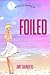 Foiled (The Belinda & Bennett Mysteries, Book Seven)