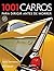 1001 Carros Para Dirigir An...