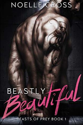 Beastly Beautiful (Beasts of Prey #1)