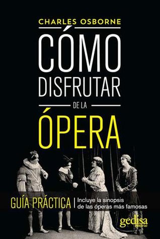 Cómo disfrutar de la ópera (Paperback)