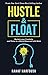 Hustle & Float: Reclaim You...