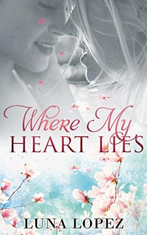 Where My Heart Lies: A Romantic Thriller (Kindle Edition)