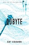 Qubyte: Book ten of the Byte Series